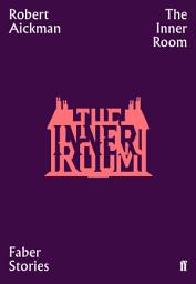 Icon image The Inner Room: Faber Stories