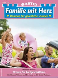 Icon image Familie mit Herz 153: Urlaub für Fortgeschrittene