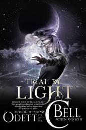 Icon image Trial by Light Episode Four