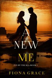 Icon image A New Me (Inn by the Sea—Book Five)