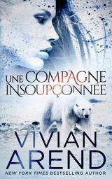 Icon image Une compagne insoupçonnée