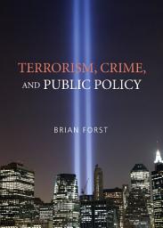 Icon image Terrorism, Crime, and Public Policy