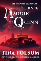 Icon image L'éternel amour de Quinn (Les Vampires Scanguards - Tome 6)