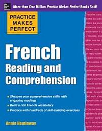 Icon image Practice Makes Perfect French Reading and Comprehension