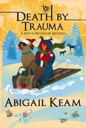 Icon image Death By Trauma: A Josiah Reynolds Mystery