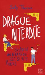 Icon image Drague interdite: Après "Meilleurs ennemis" découvrez la nouvelle comédie romantique de Sally Thorne !