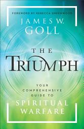 Icon image The Triumph: Your Comprehensive Guide to Spiritual Warfare