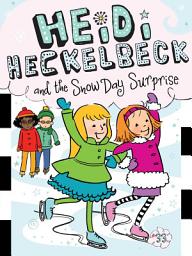 Icon image Heidi Heckelbeck and the Snow Day Surprise