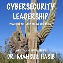 Icon image Cybersecurity Leadership: Powering the Modern Organization