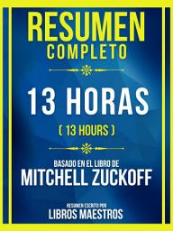 Icon image Resumen Completo - 13 Horas (13 Hours) - Basado En El Libro De Mitchell Zuckoff