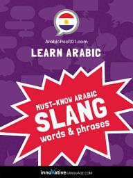 Icon image Learn Arabic: Must-Know Egyptian Arabic Slang Words & Phrases