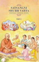 Icon image Satsang ni Shubhvarta Part 1 in English: Swaminarayan Books