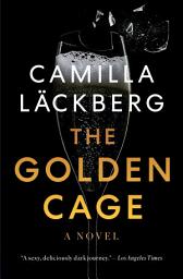 Icon image The Golden Cage: A novel