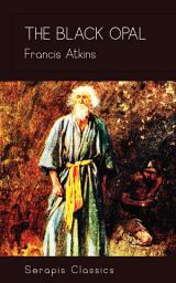 Icon image The Black Opal (Serapis Classics)