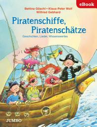 Icon image Piratenschiffe, Piratenschätze: Geschichten, Lieder, Wissenswertes