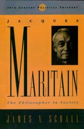 Icon image Jacques Maritain: The Philosopher in Society