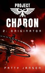 Icon image Project Charon 2: Originator: Space Opera Adventure