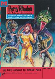 Icon image Perry Rhodan 543: Das letzte Aufgebot der MARCO POLO: Perry Rhodan-Zyklus "Der Schwarm"