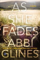 Icon image As She Fades: A Novel