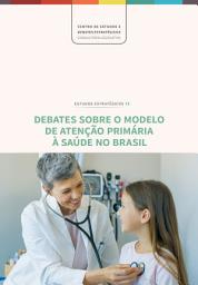 Icon image Debates sobre o Modelo de Atenção Primária à Saúde no Brasil: 1º Edição