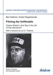 Icon image Filming the Unfilmable: Casper Wrede's One Day in the Life of Ivan Denisovich