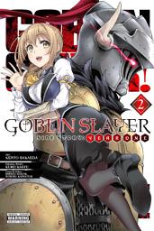 Icon image Goblin Slayer Side Story: Year One (manga): Goblin Slayer Side Story: Year One, Vol. 2 (manga)