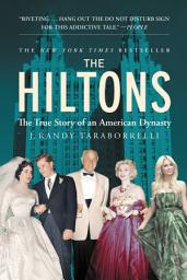 Icon image The Hiltons: The True Story of an American Dynasty