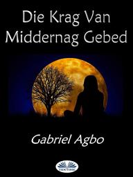 Icon image Die krag van middernag gebed