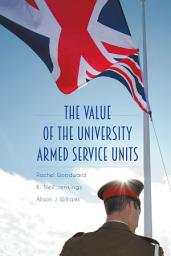 Icon image The Value of the University Armed Service Units