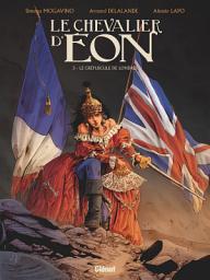 Icon image Le Chevalier d'Eon: Le crépuscule de Londres