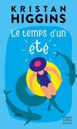 Icon image Le temps d'un été: Une comédie féminine inédite qui prône la tolérance et l'acceptation du passé