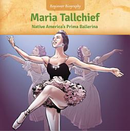 Icon image Maria Tallchief: Native America's Prima Ballerina