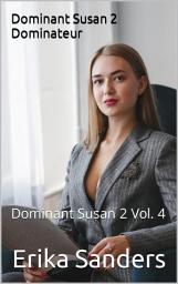 Icon image Dominant Susan 2. Dominateur: Dominant Susan 2 Vol. 4