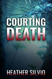 Icon image Courting Death (psychological thriller murder mystery)