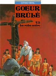 Icon image Coeur Brûlé - Tome 03: La robe noire