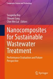 Icon image Nanocomposites for Sustainable Wastewater Treatment: Performance Evaluation and Future Perspective