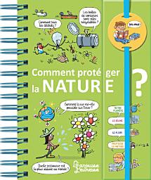 Icon image Dis-moi ! Comment protéger la nature ?