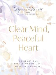 Icon image Clear Mind, Peaceful Heart: 50 Devotions for Sleeping Well in a World Full of Worry (A 50-Day Devotional)