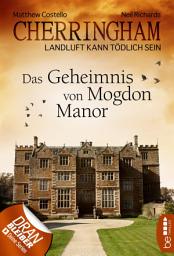 Icon image Cherringham - Das Geheimnis von Mogdon Manor: Landluft kann tödlich sein
