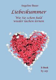 Icon image Liebeskummer - Wie Sie schon bald wieder lachen lernen