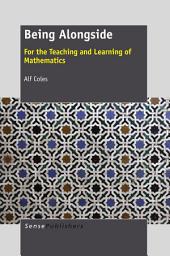 Icon image Being Alongside: For the Teaching and Learning of Mathematics