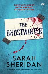 Icon image The Ghostwriter: An utterly compelling psychological thriller full of twists