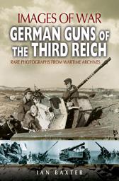 Icon image German Guns of the Third Reich