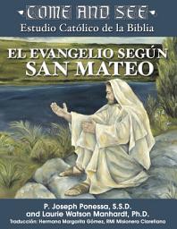Icon image Come and See: Estudio Católico de la Biblia El Evangelio según San Mateo