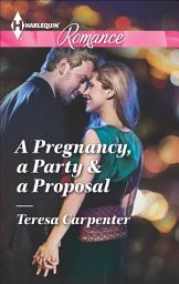 Icon image A Pregnancy, a Party & a Proposal
