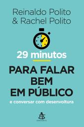Icon image 29 minutos para falar bem em público: E conversar com desenvoltura