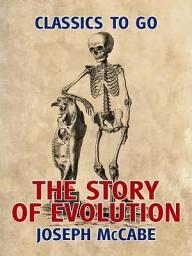 Icon image The Story of Evolution: Restored Classics to Go Edition
