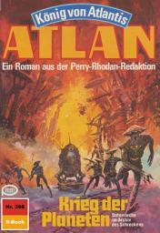 Icon image Atlan 398: Krieg der Planeten: Atlan-Zyklus "König von Atlantis"