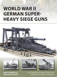 Icon image World War II German Super-Heavy Siege Guns