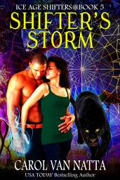 Icon image Shifter's Storm: A Steamy Paranormal Romance with Prehistoric Shifters and Magic